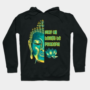 May All Beings Be Peaceful Loving Kindness Metta Design Hoodie